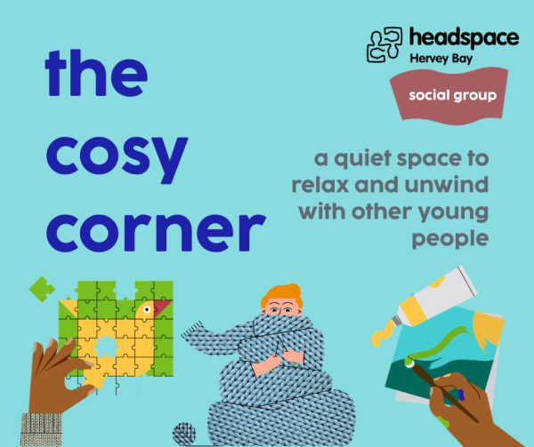 Picture of puzzles, knitting and painting under the title The Cosy Corner and the subtitle a quiet space to relax and unwind with other young people