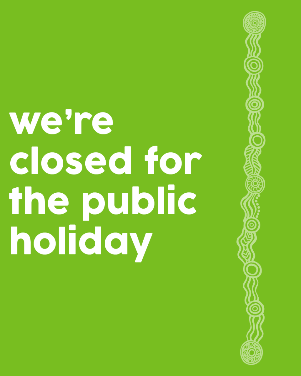 Public Holiday Closure Tues 26th Jan 2021