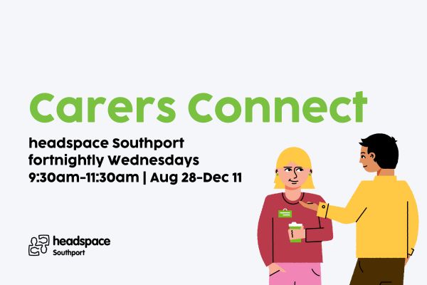 Carers Connect Group headspace Southport